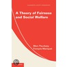 A Theory Of Fairness And Social Welfare by Marc Fleurbaey