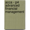Acca - P4 Advanced Financial Management by Bpp Learning Media Ltd