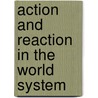 Action and Reaction in the World System door Thierry De Montbrial