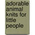 Adorable Animal Knits for Little People