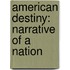 American Destiny: Narrative Of A Nation