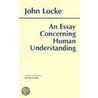 An Essay Concerning Human Understanding door Locke John Locke