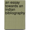 An Essay Towards an Indian Bibliography door Field Thomas W. (Thomas Warr 1820-1881