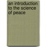 An Introduction To The Science Of Peace by Annie Besant