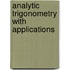 Analytic Trigonometry With Applications