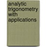 Analytic Trigonometry With Applications by Karl E. Byleen