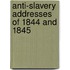 Anti-Slavery Addresses Of 1844 And 1845