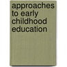 Approaches to Early Childhood Education door James E. Johnson