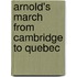 Arnold's March from Cambridge to Quebec