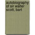 Autobiography Of Sir Walter Scott, Bart