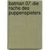 Batman 07: Die Rache des Puppenspielers door Donald Lemke