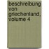 Beschreibung Von Griechenland, Volume 4