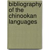 Bibliography of the Chinookan Languages door James Constantine Pilling