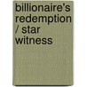 Billionaire's Redemption / Star Witness door Cindy Dees