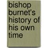 Bishop Burnet's History Of His Own Time
