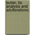 Butter, Its Analysis and Adulterations;