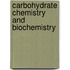 Carbohydrate Chemistry and Biochemistry