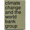 Climate Change and the World Bank Group by World Bank