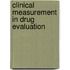 Clinical Measurement In Drug Evaluation