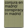 Conjura En Madrid/ Conspiracy In Madrid by Jose Calvo Poyato