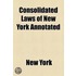 Consolidated Laws Of New York Annotated