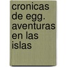 Cronicas de Egg. Aventuras En Las Islas door Geoff Rodkey