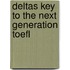 Deltas Key To The Next Generation Toefl