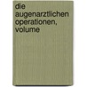 Die Augenarztlichen Operationen, Volume by Wilhelm Czermak