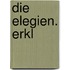 Die Elegien. Erkl