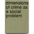 Dimensions of Crime as a Social Problem