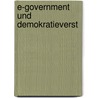 E-Government und Demokratieverst by Pamela Sendes