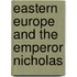 Eastern Europe And The Emperor Nicholas