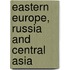 Eastern Europe, Russia And Central Asia