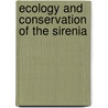 Ecology and Conservation of the Sirenia by John E. Reynolds