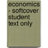 Economics - Softcover Student Text Only