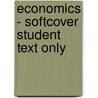 Economics - Softcover Student Text Only door Matthew Downey