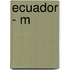 Ecuador - M