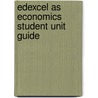 Edexcel As Economics Student Unit Guide door Rachel Cole