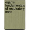 Egan's Fundamentals of Respiratory Care by Mosby