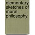 Elementary Sketches of Moral Philosophy