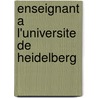 Enseignant A L'Universite de Heidelberg door Source Wikipedia
