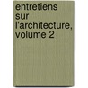 Entretiens Sur L'Architecture, Volume 2 door Eugne-Emmanuel Viollet-Le-Duc