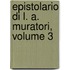 Epistolario Di L. A. Muratori, Volume 3