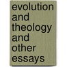 Evolution And Theology And Other Essays by Otto Pfleiderer