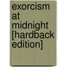 Exorcism at Midnight [Hardback Edition] door Leander Jackie Grogan