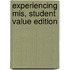 Experiencing Mis, Student Value Edition