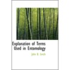 Explanation Of Terms Used In Entomology door John B. Smith