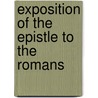 Exposition Of The Epistle To The Romans door Robert Haldane