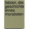 Fabian. Die Geschichte eines Moralisten door Erich Kästner