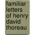 Familiar Letters Of Henry David Thoreau